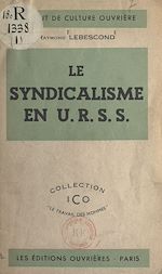 Télécharger le livre :  Le syndicalisme en U.R.S.S.