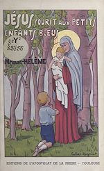 Télécharger le livre :  Jésus sourit aux petits enfants bleus