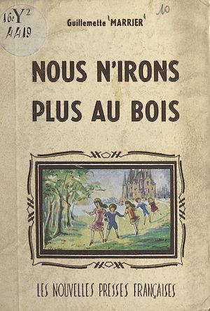 Téléchargez le livre :  Nous n'irons plus au bois