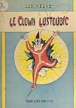 Télécharger le livre :  Le clown Lustoubic