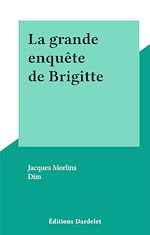 Télécharger le livre :  La grande enquête de Brigitte