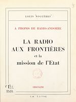 Télécharger le livre :  À propos de Radio-Andorre, la radio aux frontières et la mission de l'État