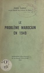 Télécharger le livre :  Le problème marocain en 1949