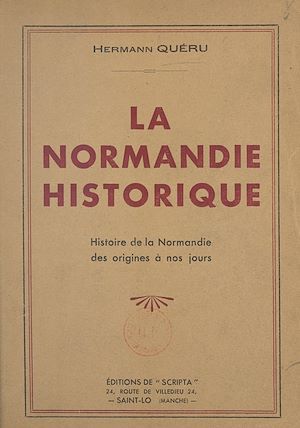 Téléchargez le livre :  La Normandie historique