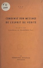 Télécharger le livre :  Condensé d'un message de l'esprit de vérité