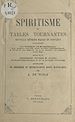 Télécharger le livre :  Spiritisme et tables tournantes : nouvelle méthode facile et complète