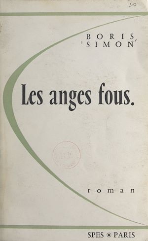 Téléchargez le livre :  Les anges fous