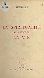 Télécharger le livre :  La spiritualité au service de la vie