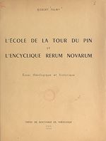 Télécharger le livre :  L'école de La Tour du Pin et l'encyclique Rerum novarum