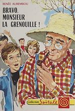 Télécharger le livre :  Bravo, Monsieur la Grenouille !