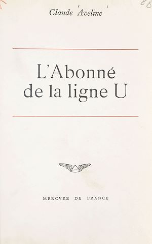 Téléchargez le livre :  L'abonné de la ligne U