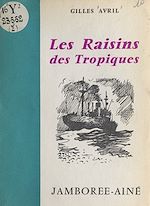 Télécharger le livre :  Les raisins des tropiques