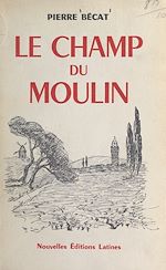 Download this eBook Le champ du moulin