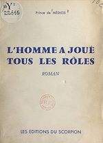 Télécharger le livre :  L'homme a joué tous les rôles
