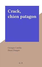 Télécharger le livre :  Crack, chien patagon