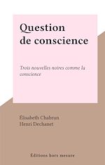 Télécharger le livre :  Question de conscience