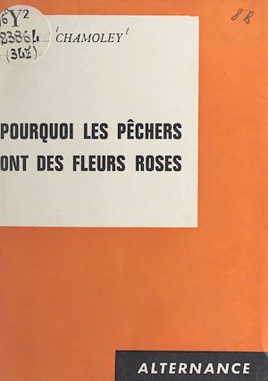 Téléchargez le livre :  Pourquoi les pêchers ont des fleurs roses