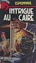 Télécharger le livre :  Intrigue au Caire