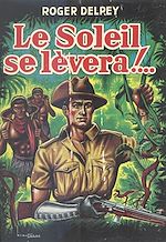 Télécharger le livre :  Le soleil se lèvera