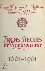 Télécharger le livre :  Église réformée de Mulhouse, paroisse Saint-Jean