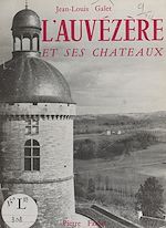 Télécharger le livre :  L'Auvézère et ses châteaux