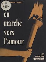 Télécharger le livre :  En marche vers l'amour