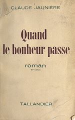 Télécharger le livre :  Quand le bonheur passe
