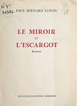 Télécharger le livre :  Le miroir et l'escargot