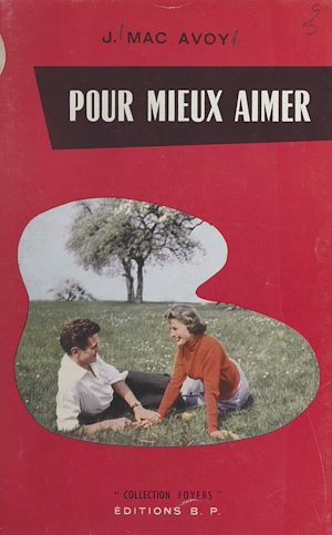 Téléchargez le livre :  Pour mieux aimer