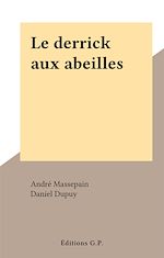 Télécharger le livre :  Le derrick aux abeilles