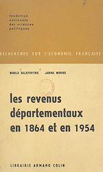 Télécharger le livre :  Les revenus départementaux en 1864 et en 1954