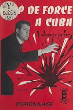 Download this eBook Coup de force à Cuba