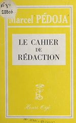 Télécharger le livre :  Le cahier de rédaction