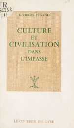 Télécharger le livre :  Culture et civilisation dans l'impasse