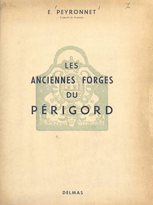 Téléchargez le livre :  Les anciennes forges de la région du Périgord