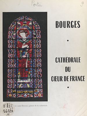 Téléchargez le livre :  Bourges, cathédrale du cœur de France