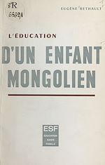 Télécharger le livre :  L'éducation d'un enfant Mongolien