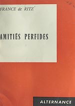 Download this eBook Amitiés perfides
