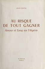 Télécharger le livre :  Au risque de tout gagner