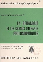 Télécharger le livre :  La pédagogie et les grands courants philosophiques