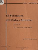 Télécharger le livre :  Contribution à une synthèse sur le problème de la formation des cadres africains en vue de la croissance économique