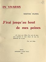 Télécharger le livre :  En Vivarais. J'irai jusqu'au bout de mes peines