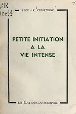 Télécharger le livre :  Petite initiation à la vie intense