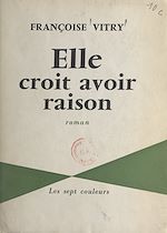 Télécharger le livre :  Elle croit avoir raison
