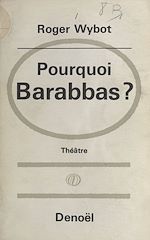 Télécharger le livre :  Pourquoi Barabbas ?