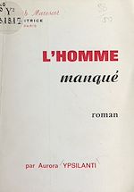 Télécharger le livre :  L'homme manqué