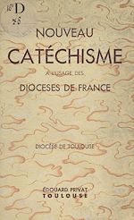 Download this eBook Nouveau catéchisme à l'usage des diocèses de France