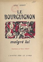 Download this eBook Le Bourguignon malgré lui
