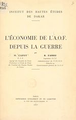Télécharger le livre :  L'économie de l'A.O.F. depuis la guerre