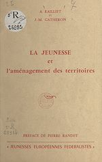 Télécharger le livre :  La jeunesse et l'aménagement des territoires